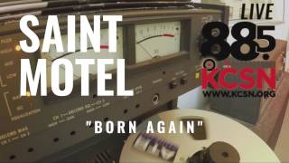 Saint Motel || Live @ 885 KCSN || "Born Again"