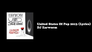 United States Of Pop 2013 - Lyrics (DJ Earworm)