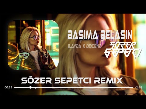 İlayda X Docend - Ben Kalbimin Orta Yerine Seni Yazdım ( Sözer Sepetci ) | Başıma Belasın
