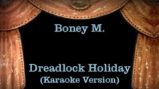 Boney M. - Dreadlock Holiday - Lyrics (Karaoke Version)