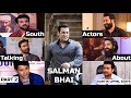 South Indian Actors About Salman Khan Pt2 Yash NTR RamCharan MaheshBabu Suriya Dhanush Kartik Uppal
