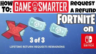 How to Request a Refund in Fortnite on Nintendo Switch.