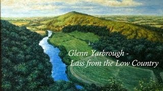 Glenn Yarbrough - Lass from the Low Country