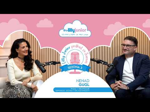 Lilly Junior Podkast sa Sarom - S03, E610 - Nenad Gugl