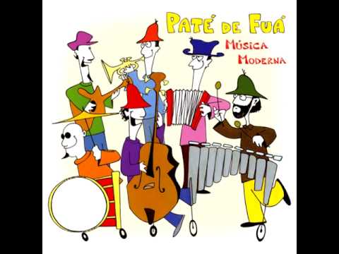 Paté de Fuá - Música Moderna (Álbum 2007)