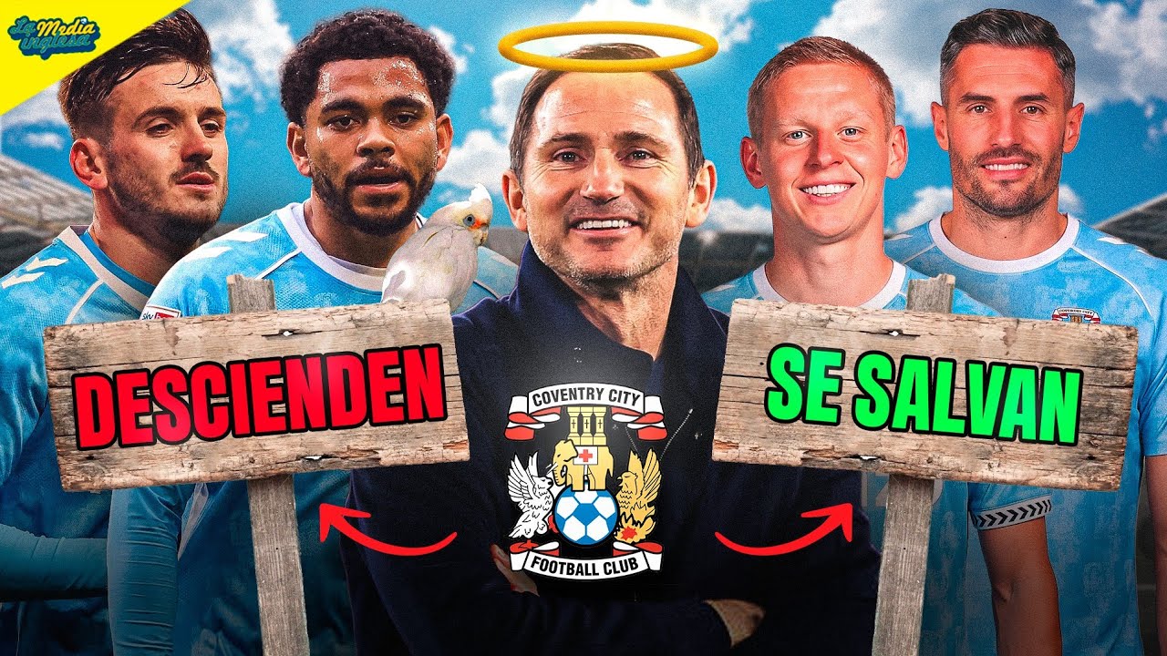 EL COVENTRY VUELVE A PREMIER 25 AÑOS DESPUÉS: ¿CÓMO PUEDE SALVARLOS LAMPARD?