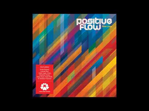 Positive Flow - In The Garden Of Your Life feat. Vanessa Freeman