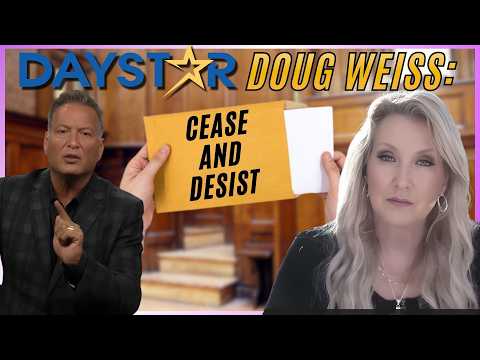 Daystar Doug: “Cease and Desist”