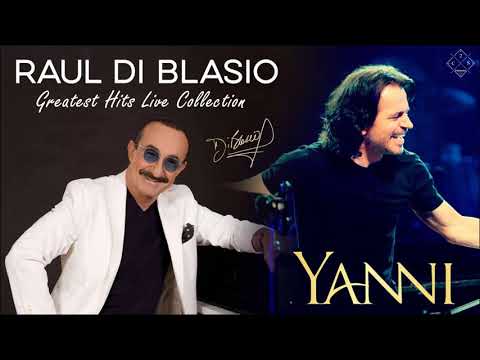 YANNI & Raul Di Blasio Greatest Hits Live Collection 2021 | Best Timeless Instrumental Music Ever