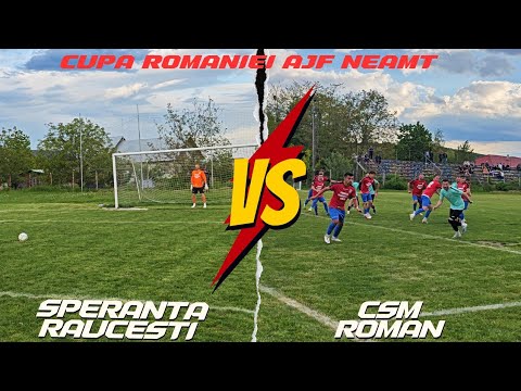 #1310 #Fotbal - Cupa Romaniei AJF Neamt: Speranta Raucesti - CSM Roman 0-0! Raucestiul a castigat la