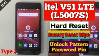Itel V51 LTE ( L5007S ) Hard Reset (Type 2) Factory Reset Wipe Unlock pattern password Pin