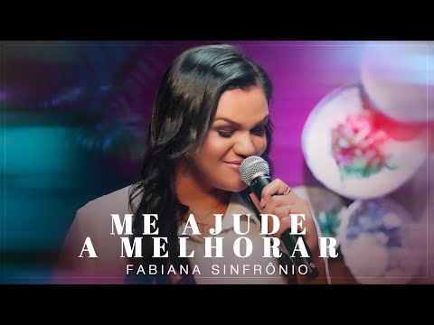 Fabiana Sinfrônio | Me Ajude a Melhorar (Ao Vivo) #MKNetwork