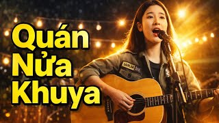 Quán Nửa Khuya | Nhạc Trữ Tình Hay Nhất Cho Những Đêm Khuya 🎧