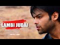 Lambi Judai | Abhay Jain | Reprise | Latest New Sad Songs