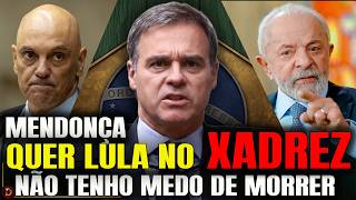 🚨 Mendonça quer Lula na GAIOLA! "Não tenho medo da morte"