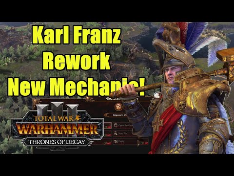 First Look - Karl Franz Rework And Empire Update - Thrones of Decay - Total War Warhammer 3