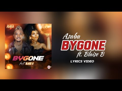Asaba - Bygone ft. Blaise B (Lyrics Video)