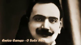 Enrico Caruso  - O Sole Mio - 1916