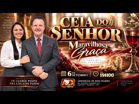 CEIA DO SENHOR  I MARAVILHOSA GRAÇA l  6  SETEMBRO i PR CLEBER PASINI