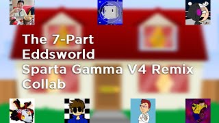 7-Part Collab Eddsworld  Sparta Gamma V4 Remix