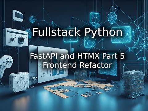 Full Stack Python With Fastapi And Htmx Part 5 Frontend Refactor