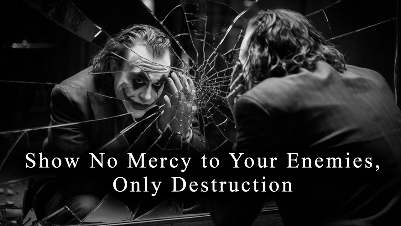 Show No Mercy to Your Enemies, Only Destruction - JOKER SPEECH (Powerful)