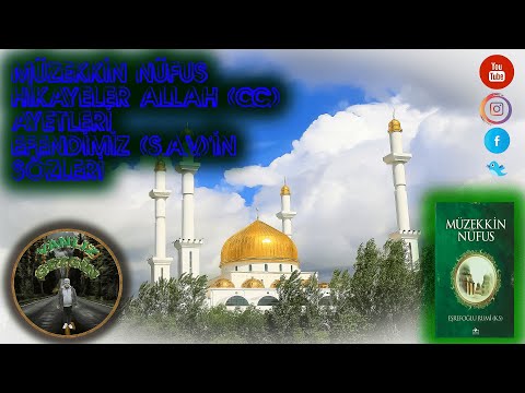 MÜZEKKİN NÜFUS 26. BÖLÜM HİKAYELER ALLAH (C.C.) AYETLERİ EFENDİMİZ (S.A.V.) SÖZLERİ