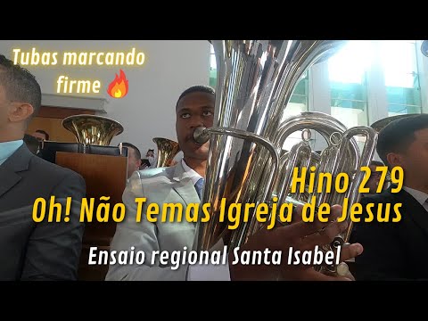 Hino 279 "Oh! Não Temas Igreja de Jesus" - TUBAS MARCANDO FIRME 🔥