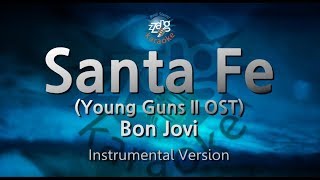 Bon Jovi-Santa Fe (Young Guns II OST) (MR) (Instrumental Version) [ZZang KARAOKE]