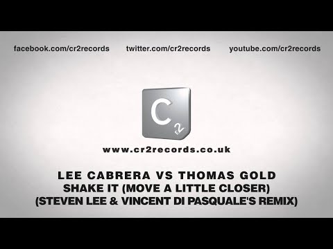 Lee Cabrera vs Thomas Gold   Shake It Move A Little Closer Steven Lee & Vincent Di Pasquale's Remix