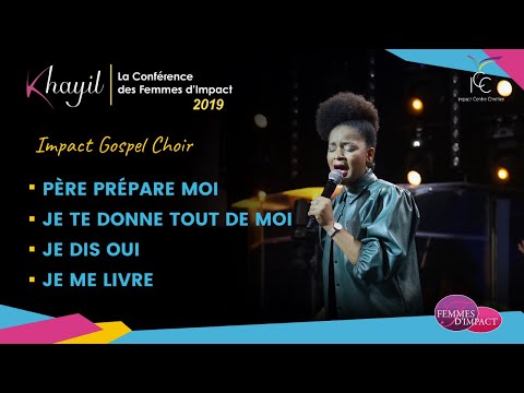 PÈRE PRÉPARE MOI/JE TE DONNE TOUT DE MOI/JE DIS OUI/JE ME LIVRE | Impact Gospel Choir-Esther Do Rego