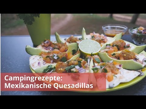 Rezepte für den Camping-Grill: Mexikanische Quesadillas - einfach, lecker, vielseitig!