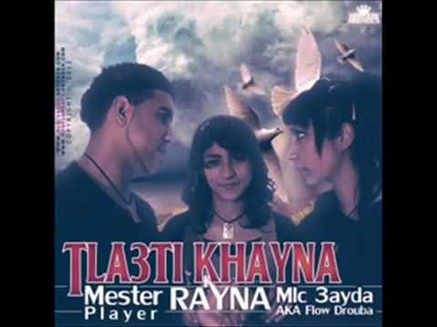 3ayda Feat Mr Player &  Rayna     TLa3ti khaynà 2012