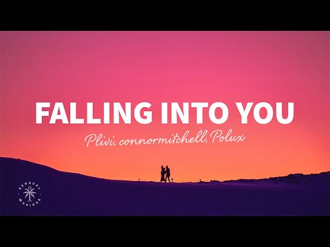 Plivi, connormitchell, Polux - Falling Into You (Lyrics)
