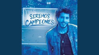 Seremos Campeones Music Video