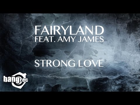 FAIRYLAND FEAT. AMY JAMES - Strong Love