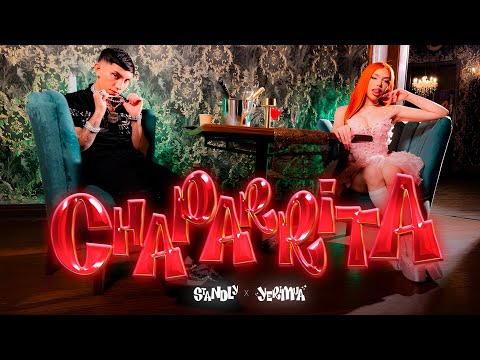 STANDLY X YERI MUA - CHAPARRITA (VIDEO OFICIAL) Hasta que salga el sol ☀️