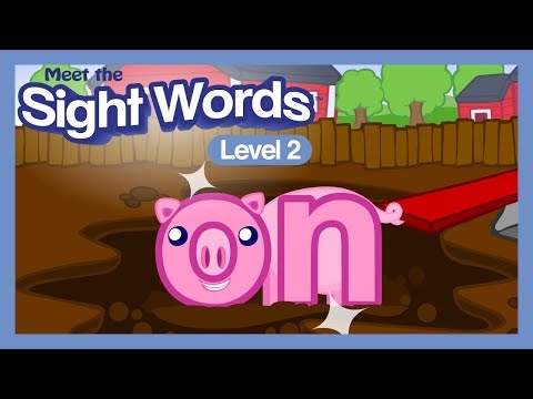 Meet the Sight Words Level 2 - "on"