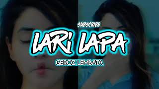 Download lagu Lagu Terbaru 2021  Judul Lari Lapa Lari mp3