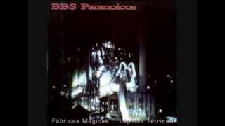 BBS paranoicos-Fabricas Magicas Lapidas Tetricas ( Full Album )