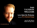 Love Bade Me Welcome (Five Mystical Songs) - Ralph Vaughan Williams