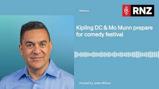 Kipling DC &amp; Mo Munn prepare for comedy festival | Māpuna