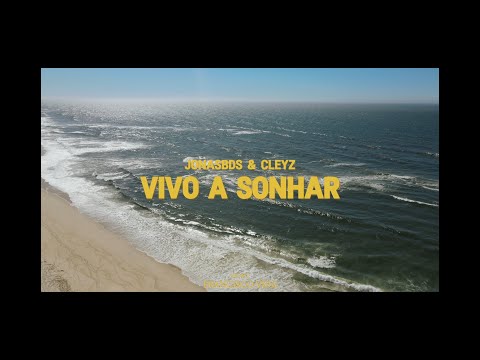 Jonasbds & Cleyz  - Vivo a Sonhar ( Vídeo Oficial )