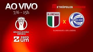 BLUMENAU x SÃO JOSÉ - BRASILEIRÃO SÉRIE D 2026 - AO VIVO E COM IMAGENS - 07.06.26