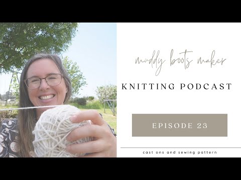 Knitting Podcast Ep. 23: Weekender Crew, Hanstholm Sweater and a Sewing Pattern - Flora Pocket Belt