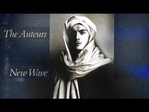 The Auteurs - New Wave  |Full Album| 1993