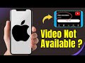 YouTube Video Unavailable Problem On IPhone 2025 Fix