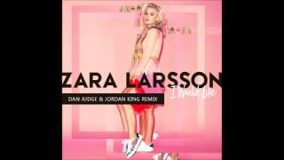 Zara Larsson - I Would Like (Dan Judge &amp; Jordan King Remix)