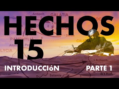 Hechos 15: En su Contexto Bíblico e Histórico - Introducción. Parte #1 de 4