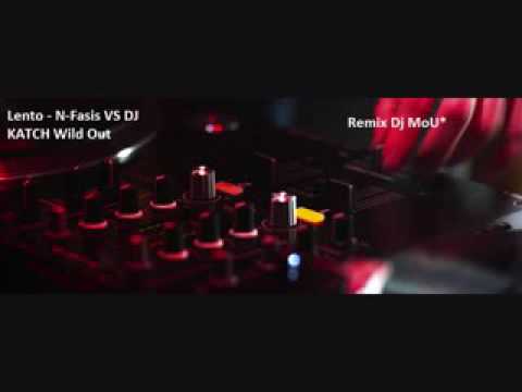 Dj katch wild Out n fasis lento DJ MOU OFICIAL